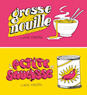 Grosse nouille - Petite saucisse